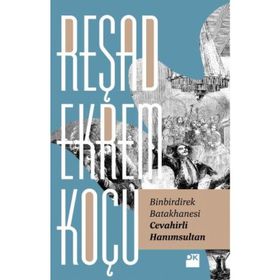 Binbirdirek Batakhanesi Cevahirli Hanımsultan - Reşad Ekrem Koçu