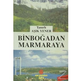 BINBOĞADAN MARMARAYA - TANIRLI AŞIK YENER