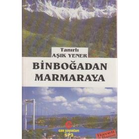 BINBOĞADAN MARMARAYA - TANIRLI AŞIK YENER