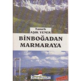 BINBOĞADAN MARMARAYA - TANIRLI AŞIK YENER