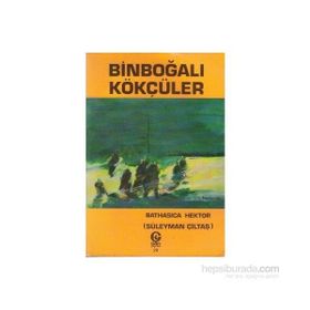 BINBOĞALI SON KÖKÇÜLER - SÜLEYMAN ÇILTAŞ