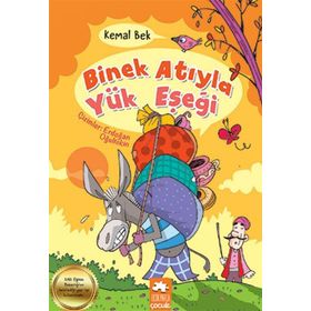 Binek Atıyla Yük Eşeği Kemal Bek Eksik Parça Yayınları