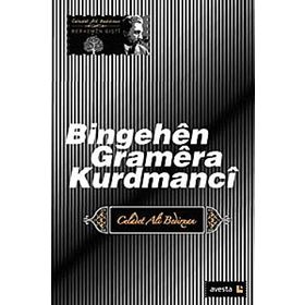 Bingehen Gramera Kurdmanci - Emir Celadet Bedir Xan