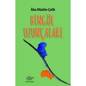 Bingöl Uzunçaları Aba Müslim Çelik Ürün Yayınları