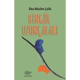Bingöl Uzunçaları Aba Müslim Çelik Ürün Yayınları