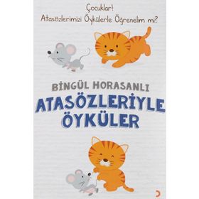 Bingül Horasanlı - Atasözleriyle Öyküler