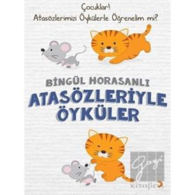 Bingül Horasanlı - Atasözleriyle Öyküler