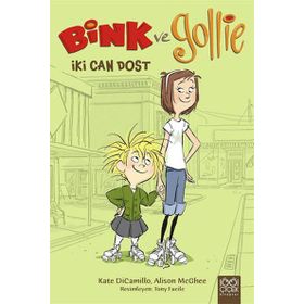 Bink ve Gollie İki Can Dost - Alison McGhee Kate DiCamillo