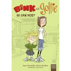 Bink ve Gollie İki Can Dost - Alison McGhee Kate DiCamillo