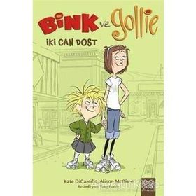 Bink ve Gollie İki Can Dost - Alison McGhee Kate DiCamillo