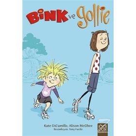 Bink ve Gollie - Kate DiCamillo Alison McGhee