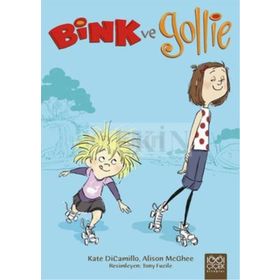 Bink ve Gollie - Kate DiCamillo Alison McGhee