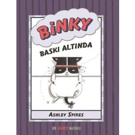 Binky Baskı Altında - Ashley Spires