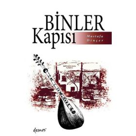Binler Kapısı - Mustafa Dinçer