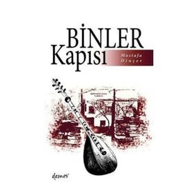 Binler Kapısı - Mustafa Dinçer