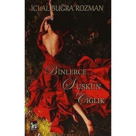 Binlerce Suskun Çığlık - İclal Buğra Rozman