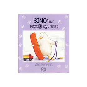 BINO'NUN SEÇTİĞİ OYUNCAK - MARCHEL VAN DRIEL