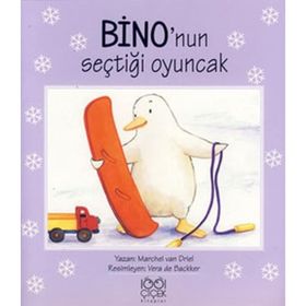 BINO'NUN SEÇTİĞİ OYUNCAK - MARCHEL VAN DRIEL