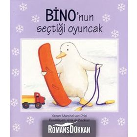 BINO'NUN SEÇTİĞİ OYUNCAK - MARCHEL VAN DRIEL
