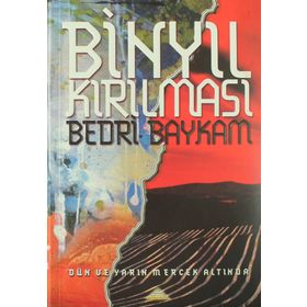 BİNYIL KIRILMASI - BEDRI BAYKAM