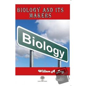 Biology and its Makers - William A. Locy