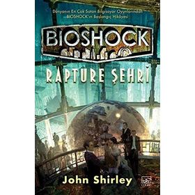 Bioshock: Rapture Şehri - John Shirley