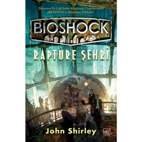 Bioshock: Rapture Şehri - John Shirley
