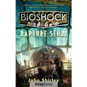 Bioshock: Rapture Şehri - John Shirley