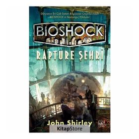Bioshock: Rapture Şehri - John Shirley