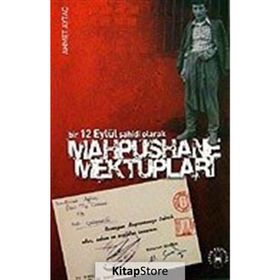 BIR 12 EYLÜL ŞAHİDİ OLARAK MAPHUSHANE MEKTUPLARI - AHMET AYTAÇ