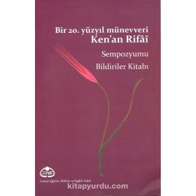 Bir 20. Yüzyıl Münevveri Ken’an Rifai - Fulya Bayraktar
