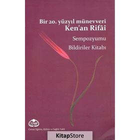 Bir 20. Yüzyıl Münevveri Ken’an Rifai - Fulya Bayraktar