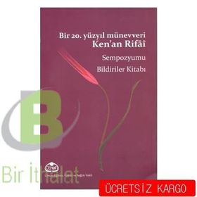 Bir 20. Yüzyıl Münevveri Ken’an Rifai - Fulya Bayraktar