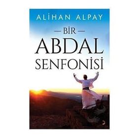 Bir Abdal Senfonisi - Alihan Alpay