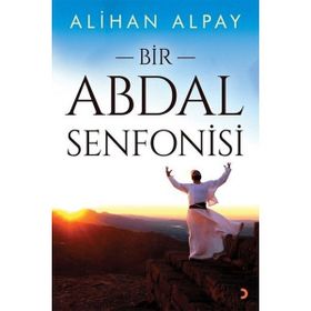 Bir Abdal Senfonisi - Alihan Alpay