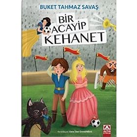 Bir Acayip Kehanet - Buket Tahmaz Savaş - Altın Kitaplar Yayınevi