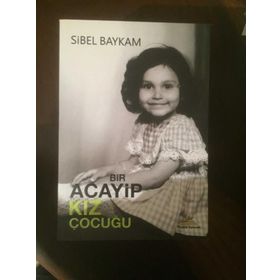 Bir Acayip Kız Çocuğu - Sibel Baykam