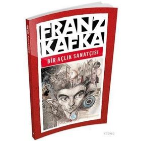 Bir Açlık Sanatçısı - Franz Kafka
