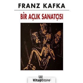 Bir Açlık Sanatçısı - Franz Kafka