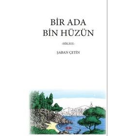 Bir Ada Bin Hüzün Akıl Fikir Yayınları