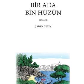 Bir Ada Bin Hüzün Akıl Fikir Yayınları