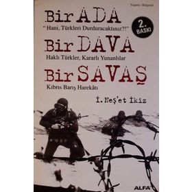 BIR ADA BIR DAVA BIR SAVAŞ KIBRIS BARIŞ HAREKÂTI - İ. NEŞET İKİZ
