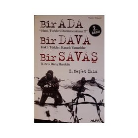 BIR ADA BIR DAVA BIR SAVAŞ KIBRIS BARIŞ HAREKÂTI - İ. NEŞET İKİZ