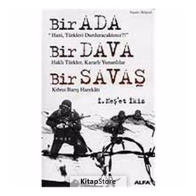 BIR ADA BIR DAVA BIR SAVAŞ KIBRIS BARIŞ HAREKÂTI - İ. NEŞET İKİZ