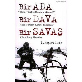 BIR ADA BIR DAVA BIR SAVAŞ KIBRIS BARIŞ HAREKÂTI - İ. NEŞET İKİZ