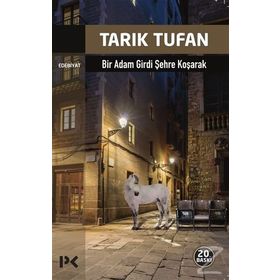 BIR ADAM GIRDI ŞEHRE KOŞARAK - TARIK TUFAN