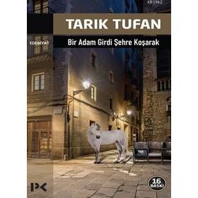 BIR ADAM GIRDI ŞEHRE KOŞARAK - TARIK TUFAN