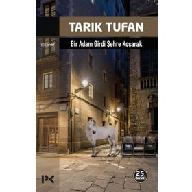 BIR ADAM GIRDI ŞEHRE KOŞARAK - TARIK TUFAN