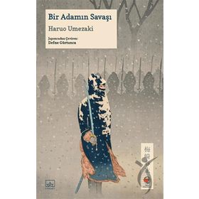 Bir Adamın Savaşı - Haruo Umezaki