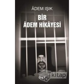 Bir Adem Hikayesi - Adem Işık